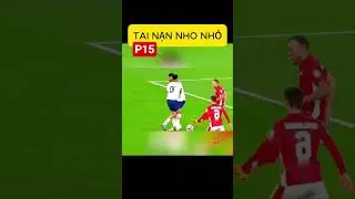 Tai nạn nho nhỏ với b&oacute;ng p15 #football #bongda #worldcup #editbongda #vuicungbongda #funny #thethao