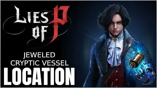 Lies of P - Jeweled Cryptic Vessel Location and Solution