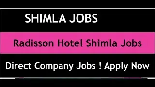 Radisson Hotel Shimla Jobs  ! Direct Company Jobs 🔥! Apply Now ! #Shimlajobs #jobs