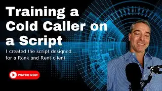 Cold Calling Script Training -  Training a Cold Caller to Master the Script for Better Results