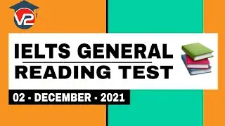 IELTS GENERAL READING PRACTICE TEST | V2 IELTS | 02 - DECEMBER - 2021