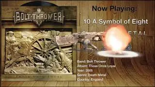 A Symbol of Eight - Bolt Thrower 2005, Those Once Loyal Album.