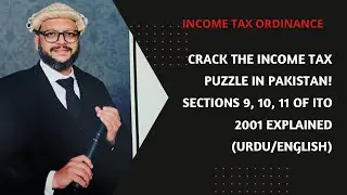 CRACK the Income Tax Puzzle in Pakistan | ITO 2001 Explained (Urdu/English)| Barrister Kamran Ilyas