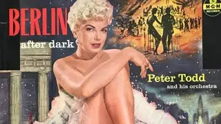 PETER TODD  🌃BERLIN AFTER DARK🌃