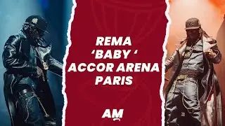 Rema Performs 'Baby (Is it a Crime)' at the Accor Arena in Paris 🔥🇫🇷 🇳🇬