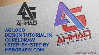 AG Logo Design Tutorial in CorelDRAW | Step-by-Step by msbGrafix.com