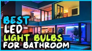 Top 5 Best Led Light Bulbs for Bathrooms Review in 2026 | Special Feature Energy Efficient, Dimmable