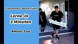 Tanzschritte in 3 Minuten lernen (Heel Toe) | Tanzmoves (Beine/F&uuml;&szlig;e)