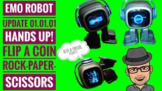 EMO Robot Update 01 01 01 coming soon Rock Paper Scissors  Hands Up Flip a Coin more Great Graphics