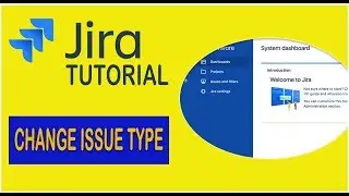 How to change Issue Type - Jira Tutorial [2019]