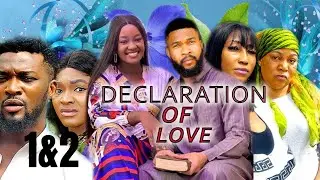 DECLARATION OF LOVE 1&2 (NEW TRENDING MOVIE) - LUCHY DONALDS,ALEX CROSS LATEST NOLLYWOOD MOVIE