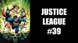 Justice League #39 - Review (SPOILERS)