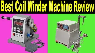 Top 5 Best Coil Winder Machine Review 2020