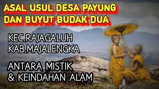 SEJARAH BUYUT BUDAK DUA DI DESA PAYUNG RAJAGALUH MAJALENGKA #desapayung #explore #misteri #sejarah