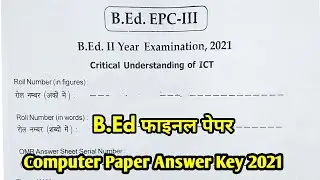 B.Ed 2nd Year Critical Understanding OF ICT Exam Paper 2021 | B.Ed 2nd Exam Paper Final Year 2021