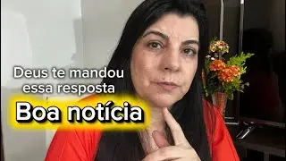 DEUS MANDOU ESSA RESPOSTA PRA VOCÊ ! E muito boa a notícia 