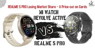 Mi Watch Revolve ACTIVE VS REALME S PRO | Detailed Spec Comparison | Product Specification | Price