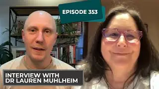 RHR: 353 Interview with Dr Lauren Muhlheim