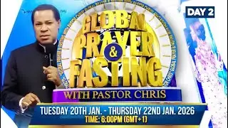 LIVE: Global Prayer and Fasting with Pastor Chris || Day 2