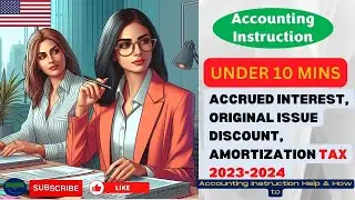 Accrued Interest, Original Issue Discount, Amortization Tax 2023-2024