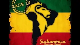 SUDAMERICA REGGAE BAND - MADE IN - 2015 (ALBUM COMPLETO) - REGGAE ARGENTINA
