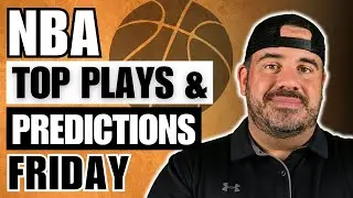 NBA FRIDAY PROFIT HUNT | TOP PLAYS & PREDICTIONS