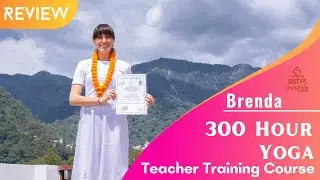 Yoga Review: 300 Hour Yoga Teacher Training Course in Rishikesh, India | Brenda