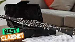 Top 5 Clarinets for Beginners