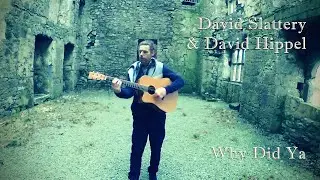 David Slattery & David Hippel - Why Did Ya (official video)