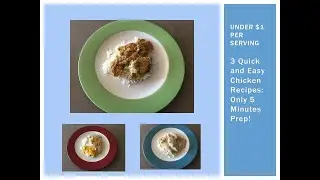 $3 Grocery Budget:  3 Quick & Easy Chicken Recipes for Under $1 per Serving - 5 minutes to Prepare