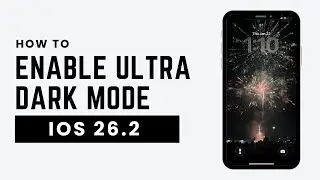 iOS 26.2: Enable ULTRA Dark Mode on iPhone (True Dark Setup)