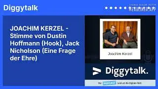 JOACHIM KERZEL - Stimme von Dustin Hoffmann (Hook), Jack Nicholson (Eine Frage der Ehre)