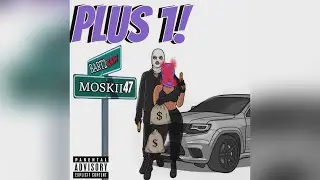 Bart2Raw x Moskii47- Plus One! (Official Audio)
