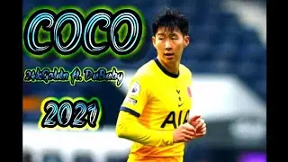 Heung-Min Son | 24kGoldn - Coco ft. DaBaby | Skills & Goals 2021. ~HD