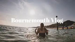 BOURNEMOUTH VLOG | Spend a weekend at the Beach with me