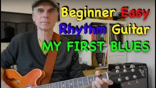 Beginner Easy Rhythm Guitar - My First Blues
