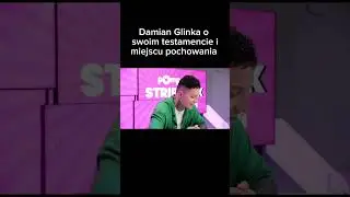 Damian Glinka o swoim testamencie i miejscu pochowania