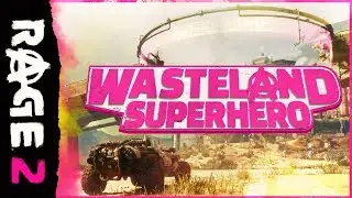 RAGE 2 &ndash; Wasteland Superhero Trailer