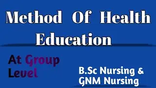 Method of Health Education !! Community Health Nursing !!