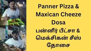 Panner Pizza Dosa|Maxican Cheese Dosa|Coimbatore|Hot Dosa truck|Food vlogs|Praggy's-vlogs