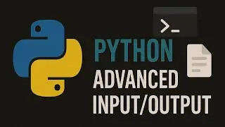 Advanced Input/Output in Python