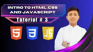 Introduction To HTML, CSS, JavaScript Explained | Web Developement Tutorial #3