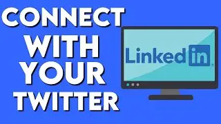 How To Connect Your Twitter Account With Your Linkedin