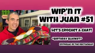 WIPN IT WITH JUAN NO. 51 - Let’s Crochet & Chat!