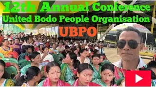 12th || Annual Conference|| United Bodo||People Organisation||Simen Chapori||Demaji Distt.Assam||