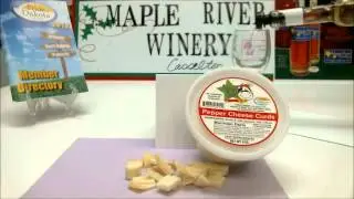 Maple River Lilac Wine and Bessy's Best Pepper Cheese Curds