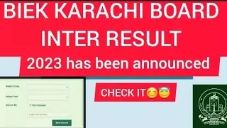 INTERMEDIATE KARACHI BOARD RESULT 2023|inter board KARACHI results part ll|