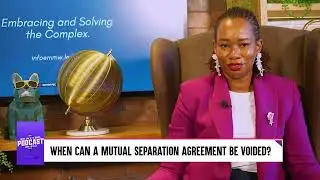 Episode 4  - When Can a Mutual Separation Agreement Be Voided