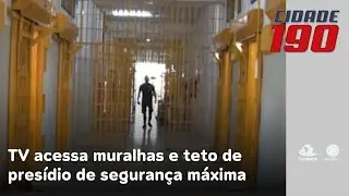 For the first time, a TV crew gains access to the walls and roof of a maximum-security prison | C...