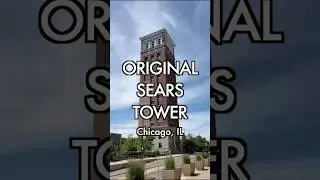 Original Sears Tower (Chicago, IL)